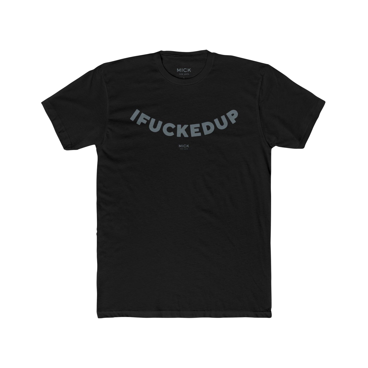 T-SHIRT WITH IFUCKEDUP PRINT