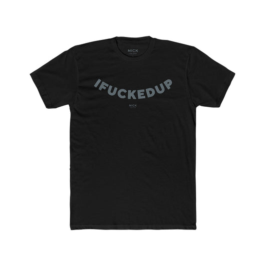 T-SHIRT WITH IFUCKEDUP PRINT