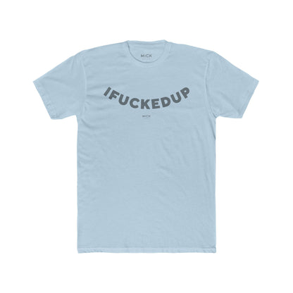 T-SHIRT WITH IFUCKEDUP PRINT